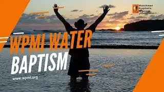 WPMI Water Baptism