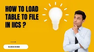 TABLE TO FLAT FILE LOADING USING IICS