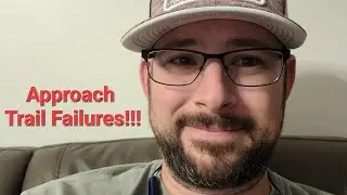 Day 1-Approach Trail Failures