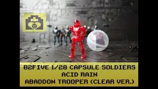 Beaver B2Five Capsule Soldiers Acid Rain Abaddon Trooper (Clear Ver.)