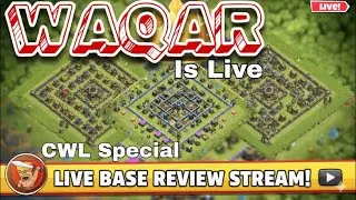 Live Base Review | Waqar Is Live | CWL @clashofclans #clashofclans