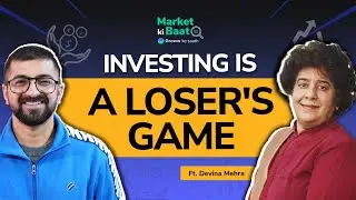 Investing is a loser's game | Market ki baat with Devina Mehra