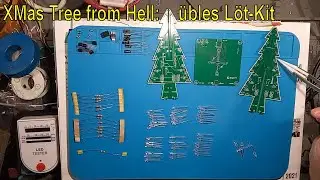 XMas Tree From Hell - Christbaum-L&ouml;t-Kit mit schlechtem PCB Design und schlechter Anleitung