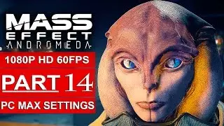 MASS EFFECT ANDROMEDA Gameplay Walkthrough Part 14 [1080p HD 60FPS PC MAX SETTINGS] - No Commentary