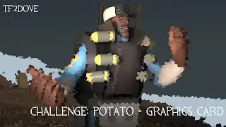 [Challenge] Potato = Graphics Card