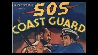 1937 S.O.S. COAST GUARD - Chapter 4 - Ralph Byrd, Bela Lugosi - Serial