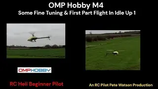 OMPHobby M4   Some Fine Tunning & First Time in Idle Up1