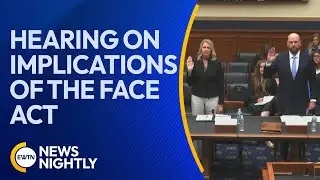 The Implications of the FACE Act & Attacks on Pregnancy Care Centers | EWTN News Nightly