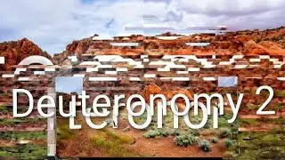 Deuteronomy Chapter 2 Audio Bible Experience 