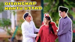 DITANGKAP HANTU USTAD