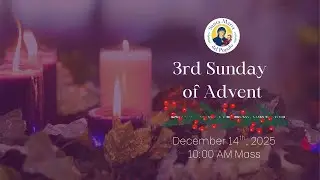 Third Sunday of Advent | Santa Maria Del Popolo | 10 AM Mass