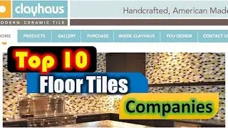Top 10 Best Floor Tiles Companies in The World | Tiles Company 2018