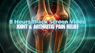8 Hours 285 Hz Healing Frequency | Joint Pain & Arthritis Pain Relief | Deep Healing Sleep Music