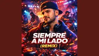 Siempre a mi Lado (Beat Remix)
