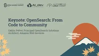 Основной доклад: OpenSearch: от кода к сообществу - Седрик Пельве