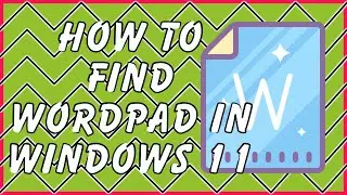 How to Find WordPad in Windows 11