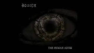 No Such - The Human Abyss (album title track)