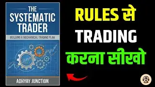 The Systematic Trader: Complete Mechanical Trading Plan Explained | Adhyay Junction