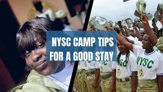 10 NYSC  CAMP Tips For A Good Stay.