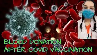 BLOOD DONATION AFTER COVID-19 VACCINATION