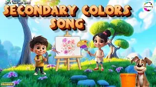 Secondary Colors Song🎨🎵 | , Green, Orange & Purple | Learn Secondary Colors with Music | PappadooTV