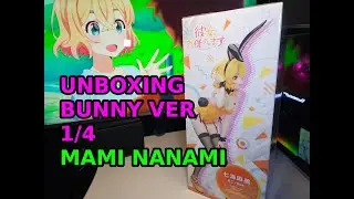 UNBOXING Mami Nanami Bunny Ver 1/4 Rent a Girlfriend