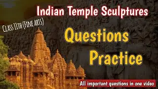 Questions Answers || Indian temple Sculptures || Class 11th Fine arts ||