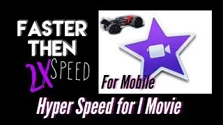How to go faster then 2X speed using iMovie for iPhone