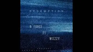Redemption B-force ft wizzy