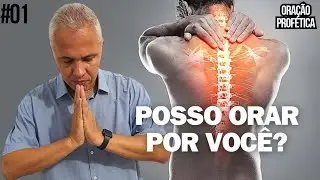 ORAÇÃO DE CURA SOBRE SUA COLUNA! | ORAÇÃO PROFÉTICA 01