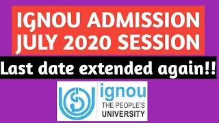 IGNOU ADMISSION form LAST date extended July 2020! IGNOU admission last date extended July 2020,