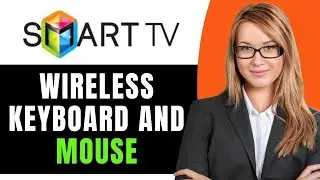 How To Connect Wireless Keyboard And Mouse To Samsung Smart TV - Full Guide
