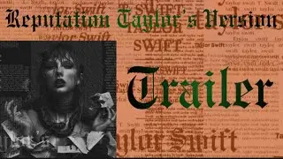 Reputation Taylor&rsquo;s Version (FanMade) Trailer for edit