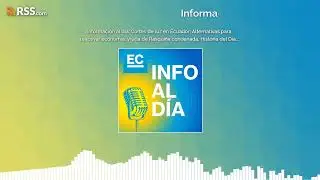 Informaci&oacute;n al d&iacute;a: Cortes de luz en Ecuador; Alternativas para reactivar econom&iacute;a; Viuda de...