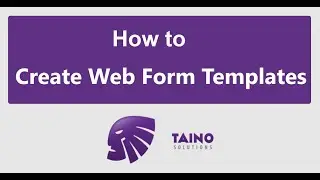 Taino Solutions - How To - Create Web Forms Templates