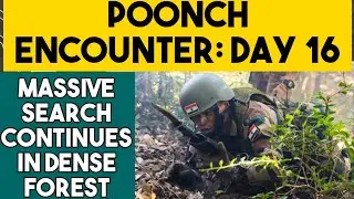 Poonch Encounter: Day 16 | Massive Search Operation continues in Nar Khas forest