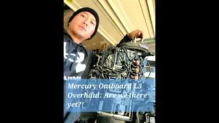 Mercury Outboard L3 Overhaul: Are we there yet?!