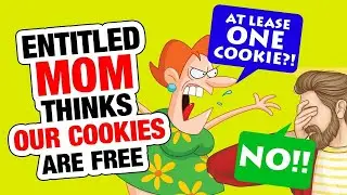 r/EntitledParents - Entitled Mom thinks the COOKIES Are FREE