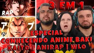 3 EM 1 ESPECIAL ANIME BAKI | BAKI HANMA KAITO | JACK HANMA ANIRAP | O OGRO WLO | FAMÍLIA REAGE