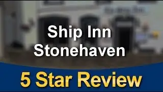 Ship Inn Stonehaven Stonehaven          Terrific           Five Star Review by Louise M.