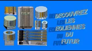 Découvrons les éoliennes du futur
