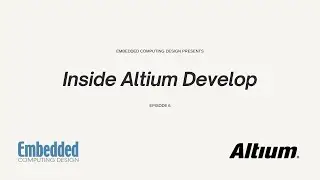 Inside Altium Develop: Co-Creation Project - Episode 6 - Learn to Develop with 30-Day Free Trial