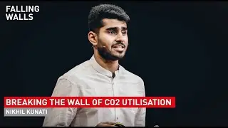 Nikhil Kunati: Breaking the Wall of CO2 Utilisation