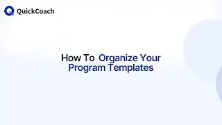 How To Organize Your Program Templates