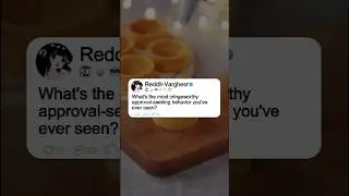 What's the most cringeworthyapproval-seeking behavior you've ever seen? #shorts #story #reddit