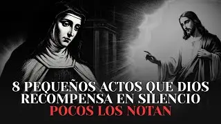 8 Pequeños Actos Que Dios Recompensa en Silencio — Pocos Los Notan | Santa Teresita del Niño Jesús