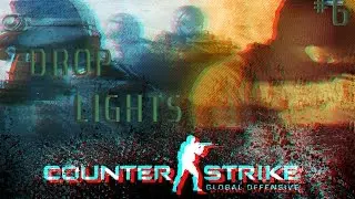 Droplights #6 - SEGUUURA[C.S GO]