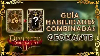 DOS2: Gu&iacute;a de habilidades combinadas con Geomante