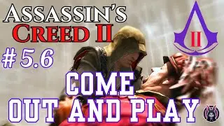 ⚔️ Assassin&rsquo;s Creed II 🎭 Sequence 5: Loose Ends | Memory 5.6 &ndash; Come Out and Play in Tuscany 🛶