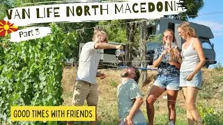 Wine Tasting in North Macedonia | Van Life North Macedonia | The Hippie Trail #79